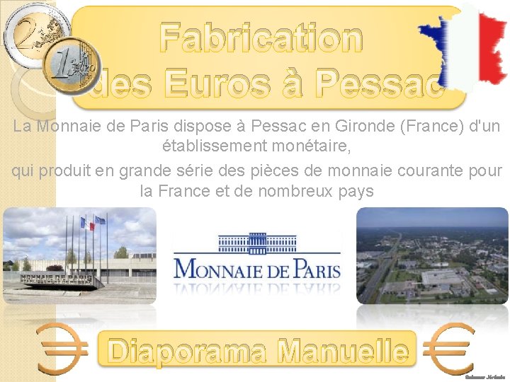 Fabrication des Euros à Pessac La Monnaie de Paris dispose à Pessac en Gironde
