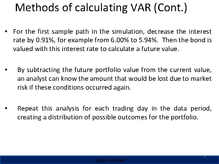 Methods of calculating VAR (Cont. ) • For the first sample path in the