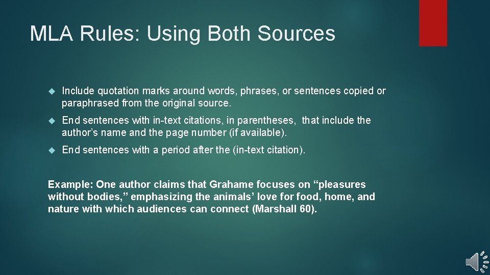 MLA Rules: Using Both Sources Include quotation marks around words, phrases, or sentences copied MLA Rules: Using Both Sources Include quotation marks around words, phrases, or sentences copied