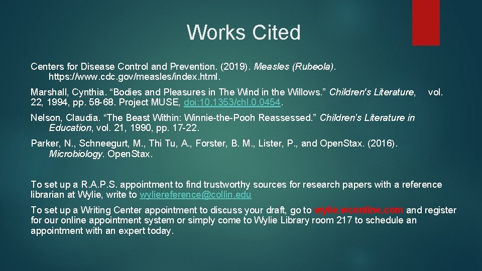 Works Cited Centers for Disease Control and Prevention. (2019). Measles (Rubeola). https: //www. cdc. Works Cited Centers for Disease Control and Prevention. (2019). Measles (Rubeola). https: //www. cdc.