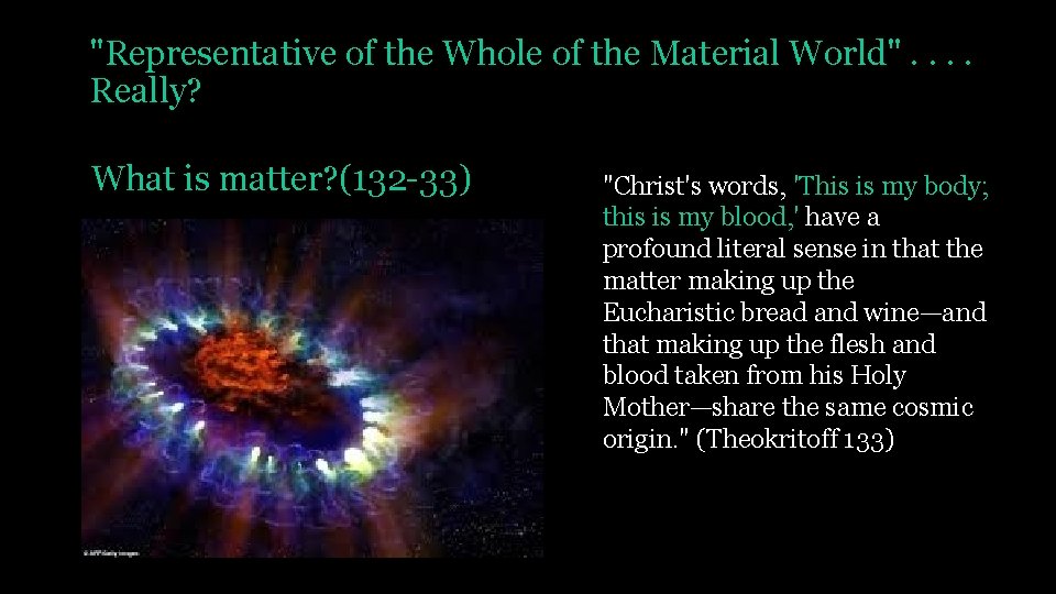"Representative of the Whole of the Material World". . Really? What is matter? (132