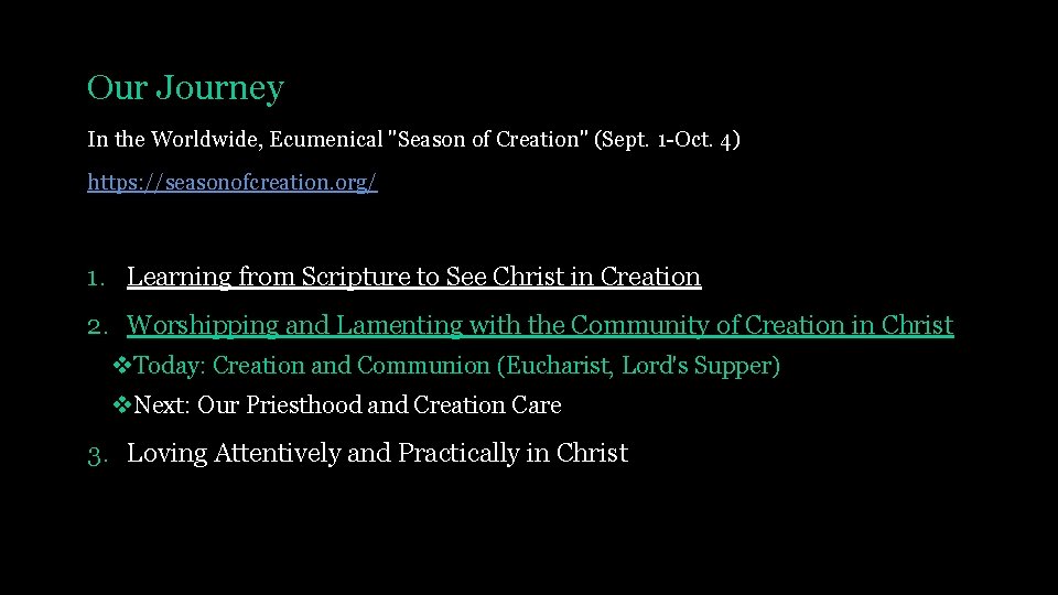 Our Journey In the Worldwide, Ecumenical "Season of Creation" (Sept. 1 -Oct. 4) https: