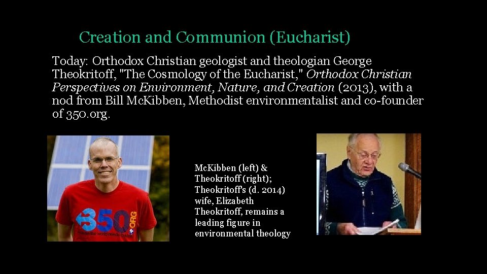 Creation and Communion (Eucharist) Today: Orthodox Christian geologist and theologian George Theokritoff, "The Cosmology