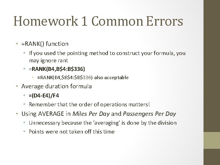 Homework 1 Common Errors • =RANK() function • If you used the pointing method