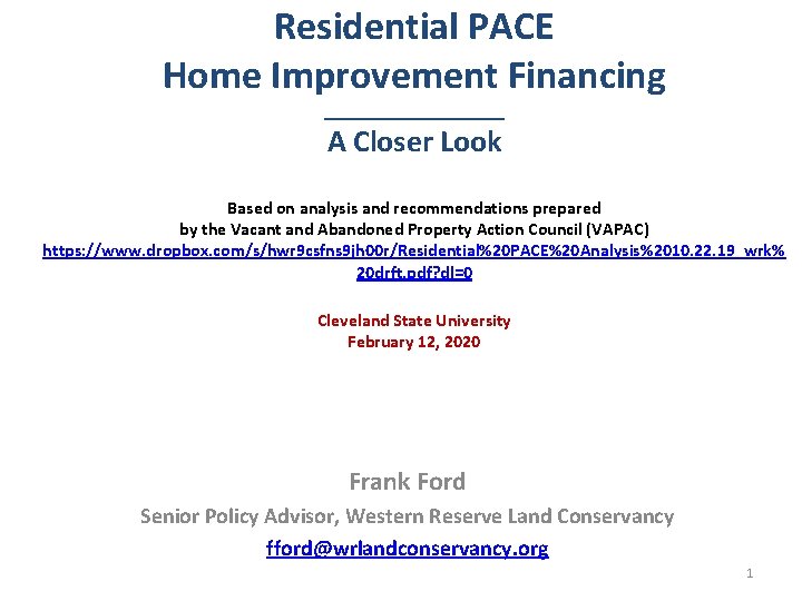 Residential PACE Home Improvement Financing _________ A Closer Look Based on analysis and recommendations