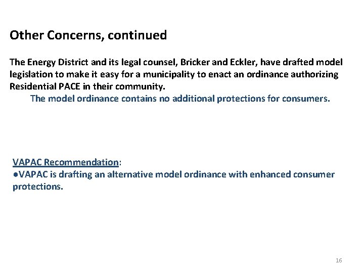 Other Concerns, continued The Energy District and its legal counsel, Bricker and Eckler, have