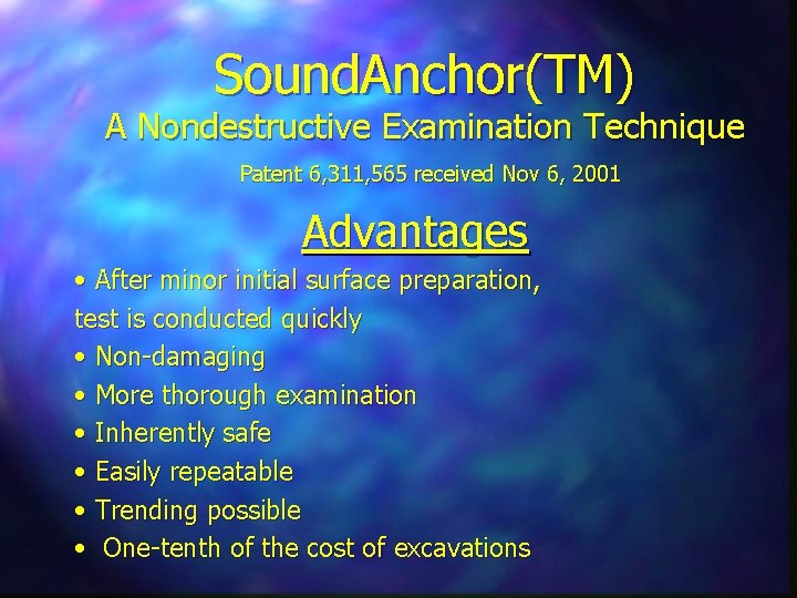 Sound. Anchor(TM) A Nondestructive Examination Technique Patent 6, 311, 565 received Nov 6, 2001