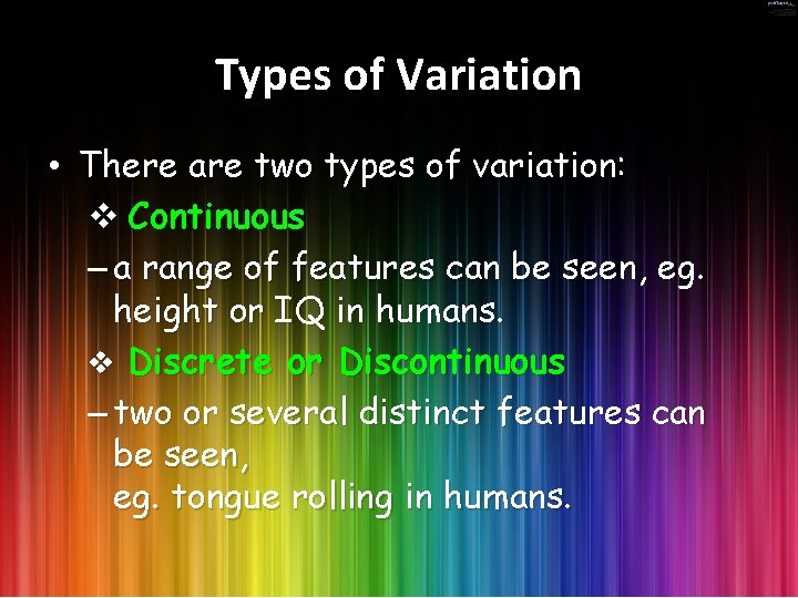 Types of Variation • There are two types of variation: v Continuous – a
