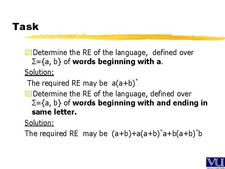 Task y. Determine the RE of the language, defined over Σ={a, b} of words