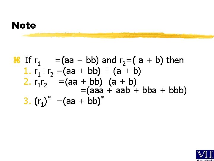 Note z If r 1 =(aa + bb) and r 2=( a + b)