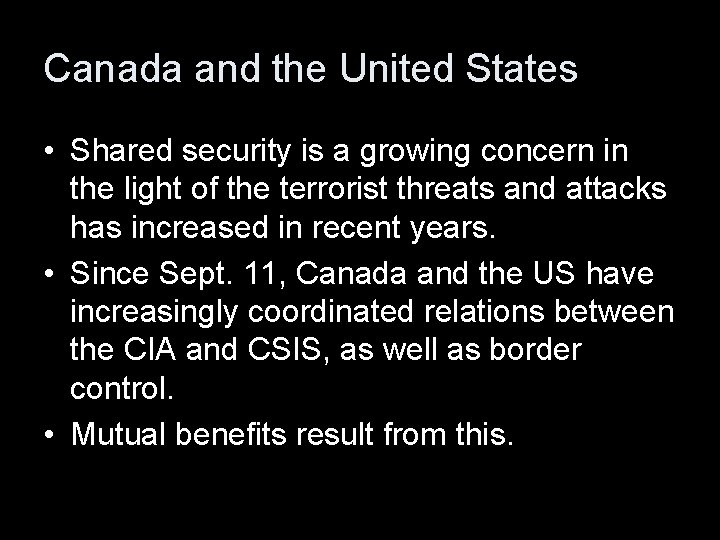 Canada and the United States • Shared security is a growing concern in the