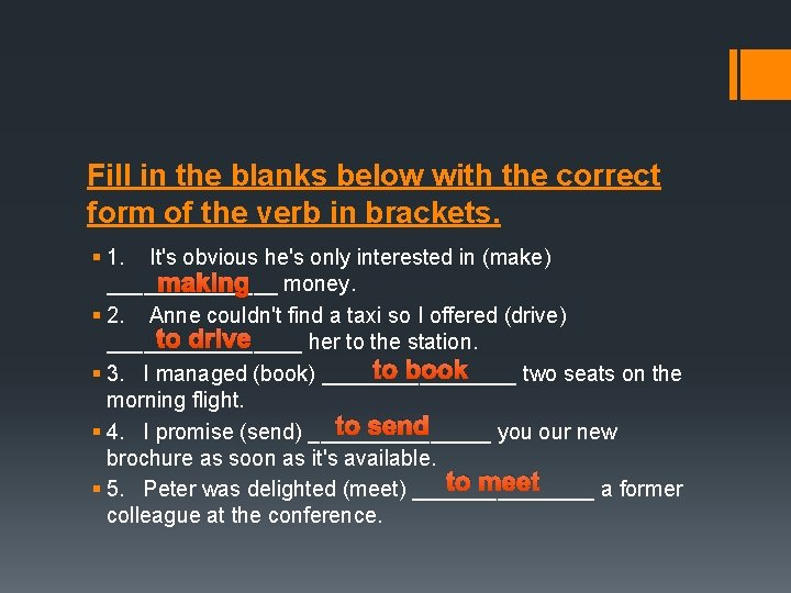 Fill in the blanks below with the correct form of the verb in brackets.