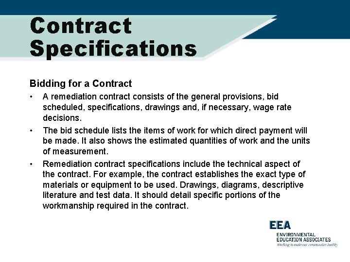 Contract Specifications Bidding for a Contract • • • A remediation contract consists of