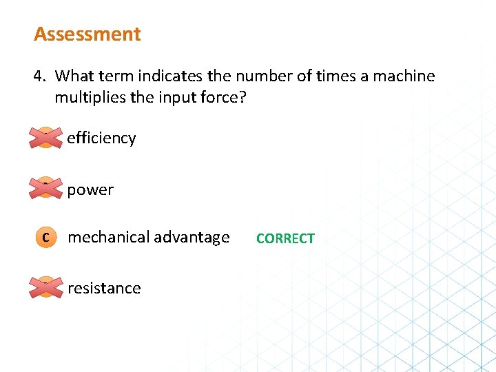 Assessment 4. What term indicates the number of times a machine multiplies the input Assessment 4. What term indicates the number of times a machine multiplies the input