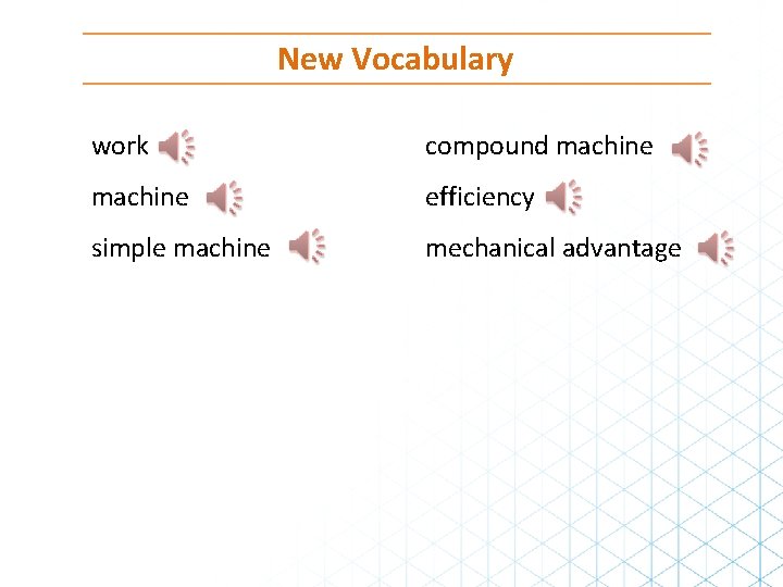New Vocabulary work compound machine efficiency simple machine mechanical advantage New Vocabulary work compound machine efficiency simple machine mechanical advantage