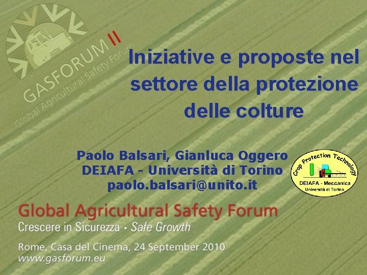 Iniziative e proposte nel settore della protezione delle colture Paolo Balsari, Gianluca Oggero DEIAFA