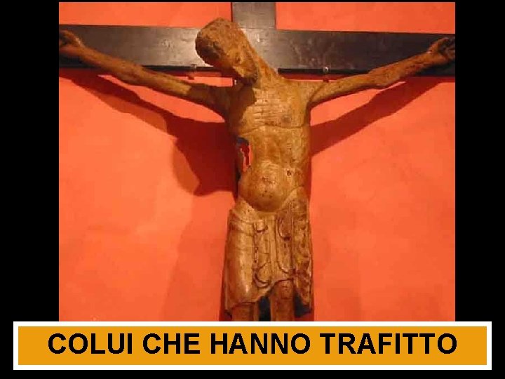 COLUI CHE HANNO TRAFITTO 