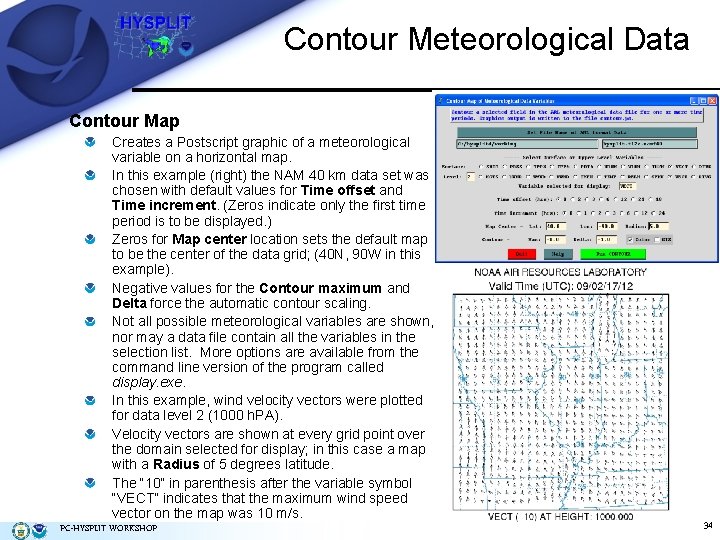 Contour Meteorological Data Contour Map Creates a Postscript graphic of a meteorological variable on