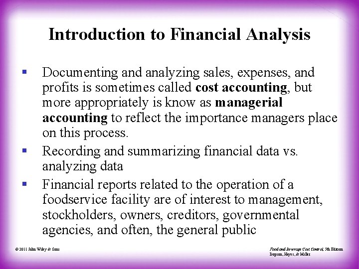 Introduction to Financial Analysis § § § Documenting and analyzing sales, expenses, and profits Introduction to Financial Analysis § § § Documenting and analyzing sales, expenses, and profits