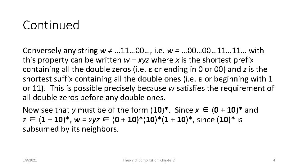 Continued Conversely any string w ≠ … 11… 00…, i. e. w = …