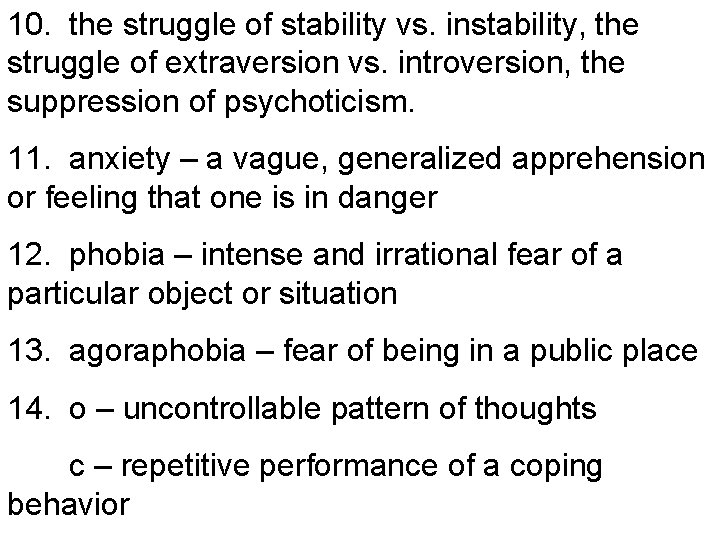 10. the struggle of stability vs. instability, the struggle of extraversion vs. introversion, the