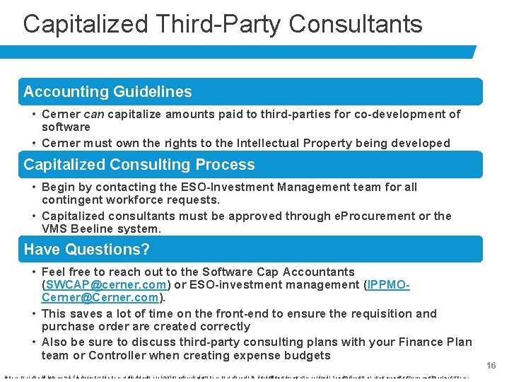 Capitalized Third-Party Consultants Accounting Guidelines • Cerner can capitalize amounts paid to third-parties for