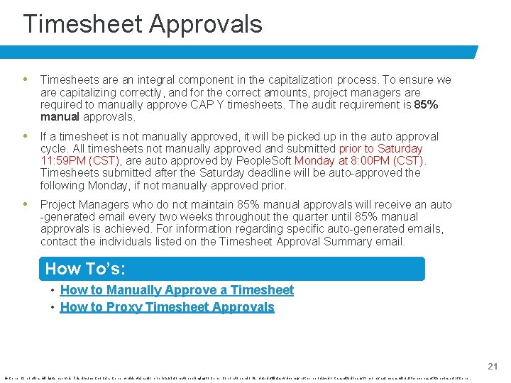 Timesheet Approvals • Timesheets are an integral component in the capitalization process. To ensure