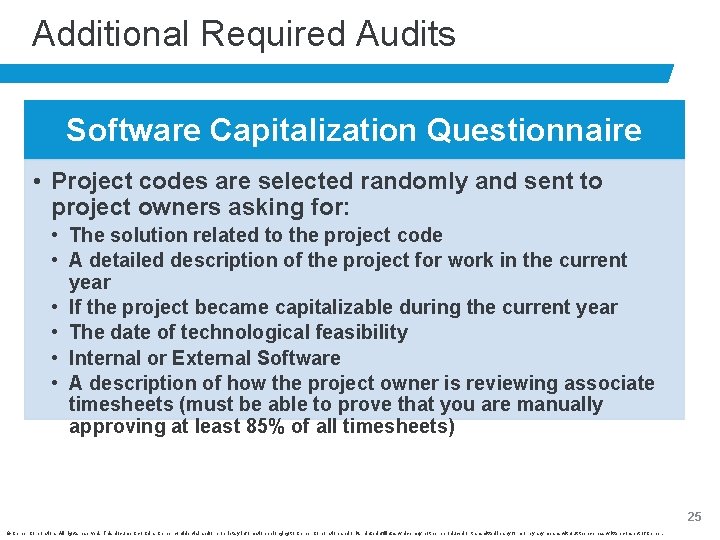 Additional Required Audits Software Capitalization Questionnaire • Project codes are selected randomly and sent