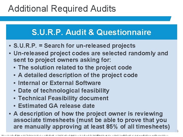 Additional Required Audits S. U. R. P. Audit & Questionnaire • S. U. R.