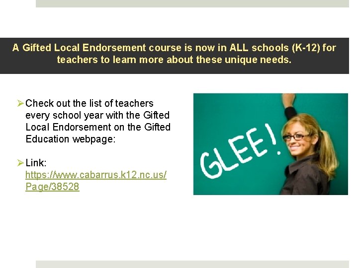 A Gifted Local Endorsement course is now in ALL schools (K-12) for teachers to