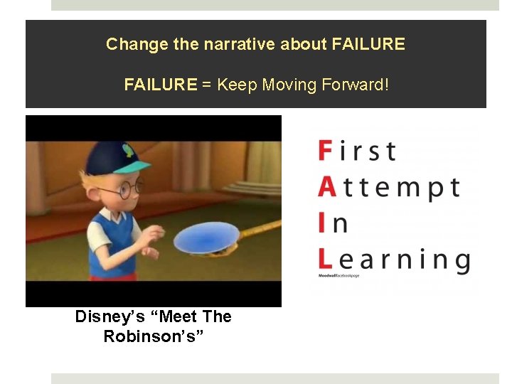 Change the narrative about FAILURE = Keep Moving Forward! Disney’s “Meet The Robinson’s” 