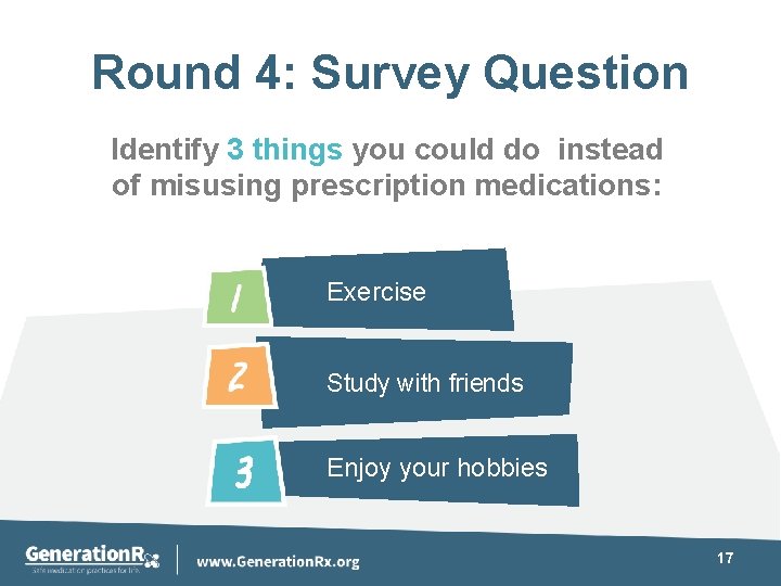 Round 4: Survey Question Identify 3 things you could do instead of misusing prescription