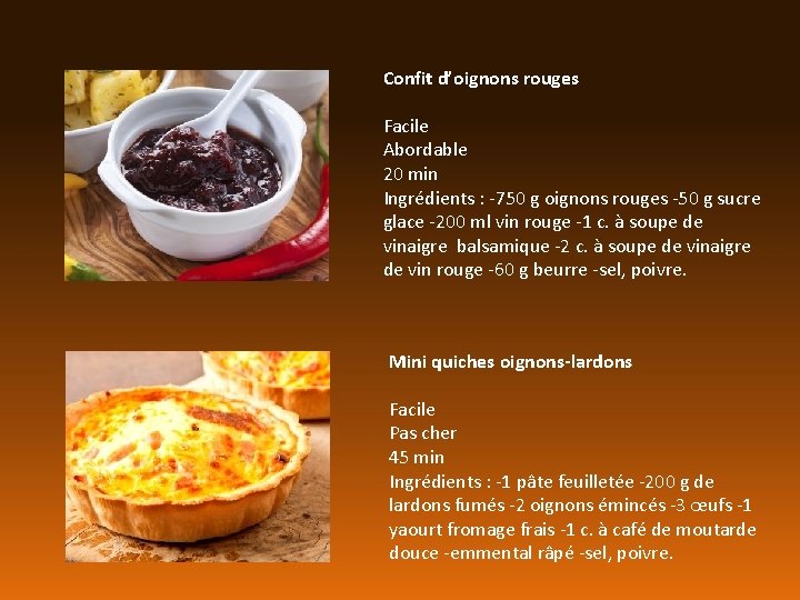 Confit d’oignons rouges Facile Abordable 20 min Ingrédients : -750 g oignons rouges -50