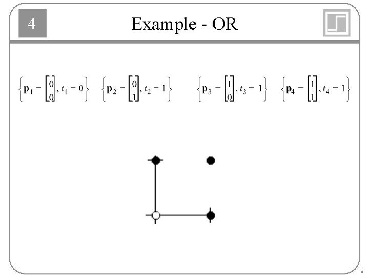4 Example - OR 6 