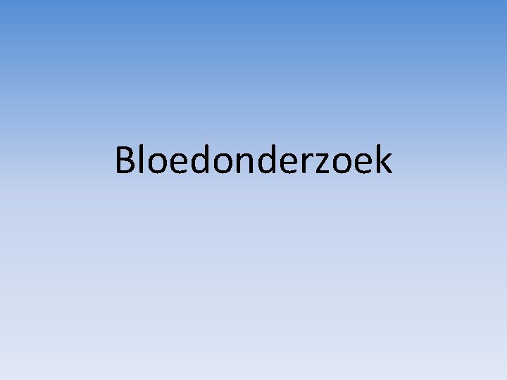 Bloedonderzoek 