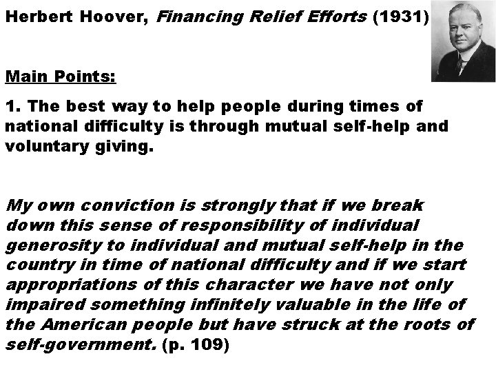 Herbert Hoover, Financing Relief Efforts (1931) Main Points: 1. The best way to help