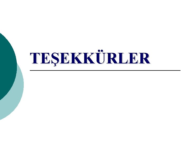 TEŞEKKÜRLER 