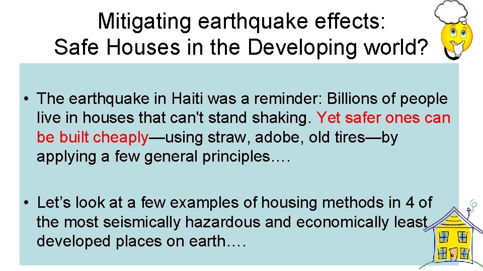 Mitigating earthquake effects: Safe Houses in the Developing world? • The earthquake in Haiti