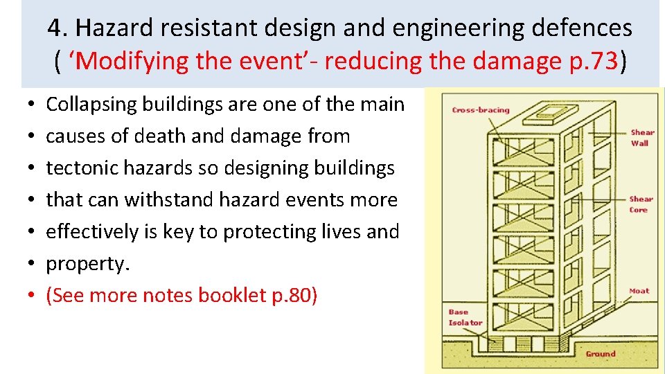 4. Hazard resistant design and engineering defences ( ‘Modifying the event’- reducing the damage
