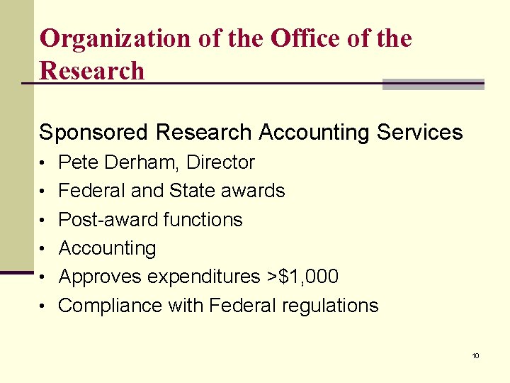 Organization of the Office of the Research Sponsored Research Accounting Services • Pete Derham,