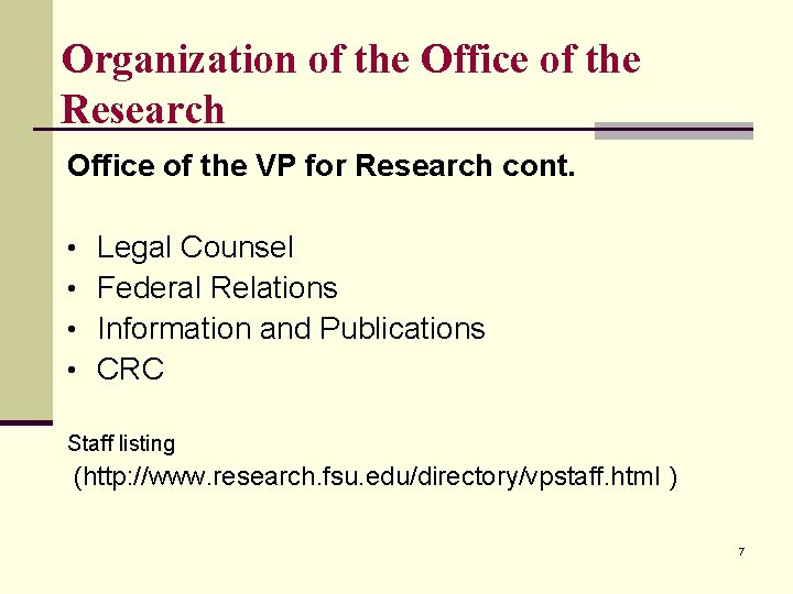 Organization of the Office of the Research Office of the VP for Research cont.