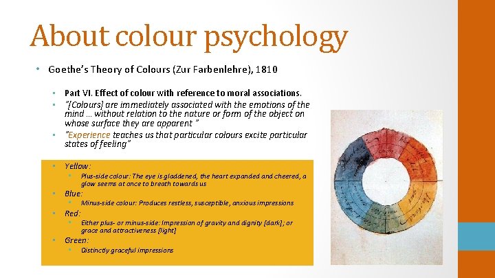 About colour psychology • Goethe’s Theory of Colours (Zur Farbenlehre), 1810 • Part VI.