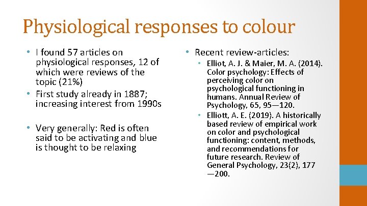 Physiological responses to colour • I found 57 articles on physiological responses, 12 of