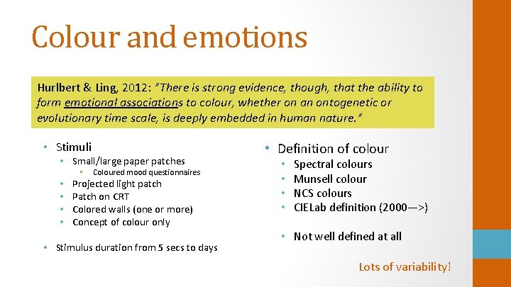 Colour and emotions Hurlbert & Ling, 2012: ”There is strong evidence, though, that the