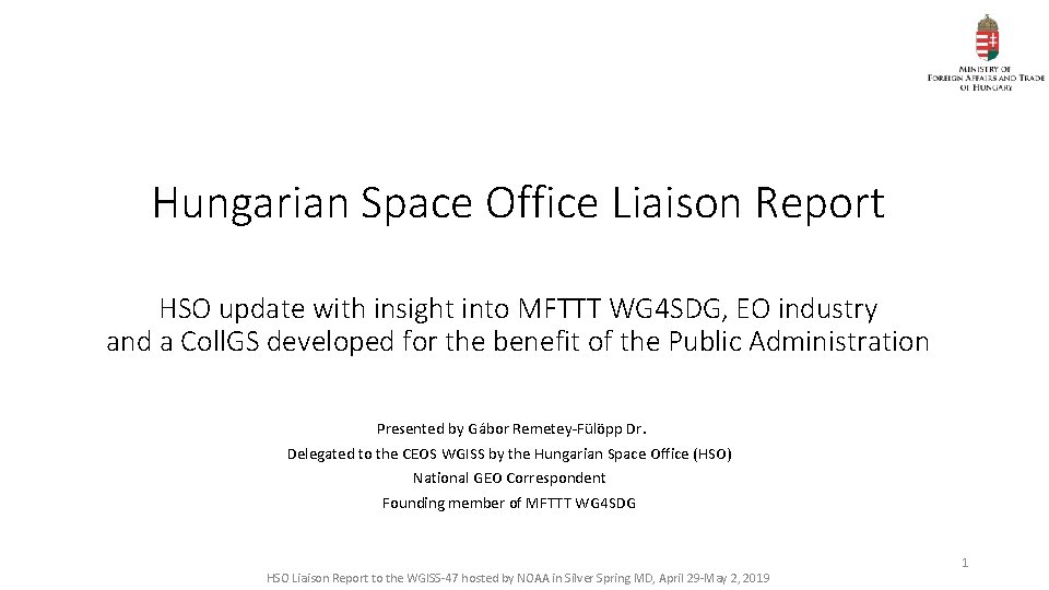 Hungarian Space Office Liaison Report HSO update with insight into MFTTT WG 4 SDG,