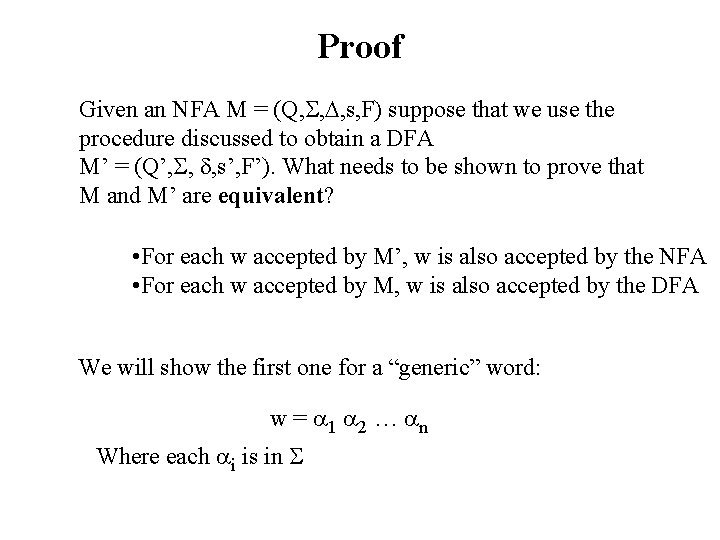 Proof Given an NFA M = (Q, , , s, F) suppose that we