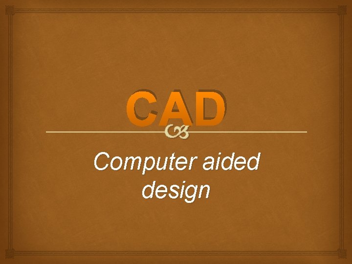 CAD Computer aided design 