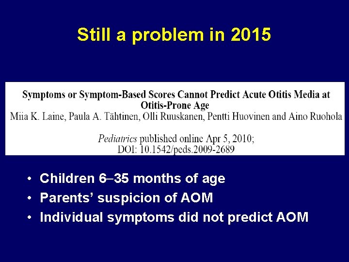 Still a problem in 2015 • Children 6 35 months of age • Parents’