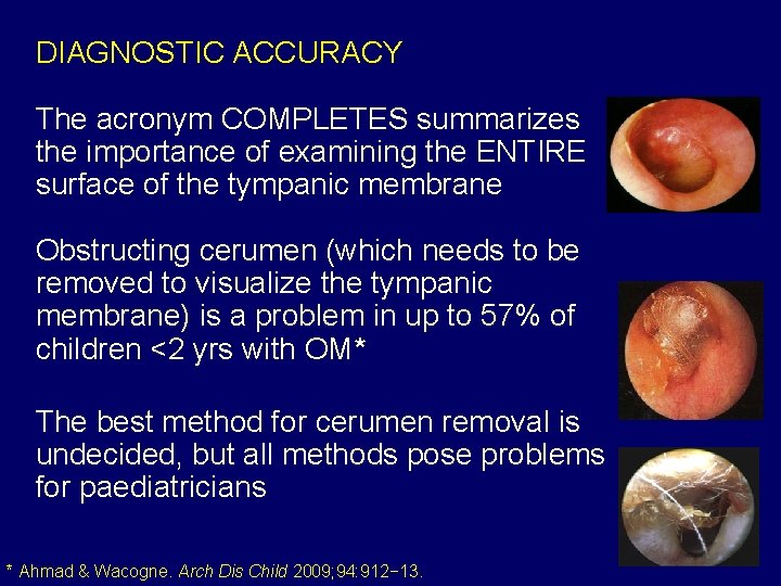 DIAGNOSTIC ACCURACY The acronym COMPLETES summarizes the importance of examining the ENTIRE surface of