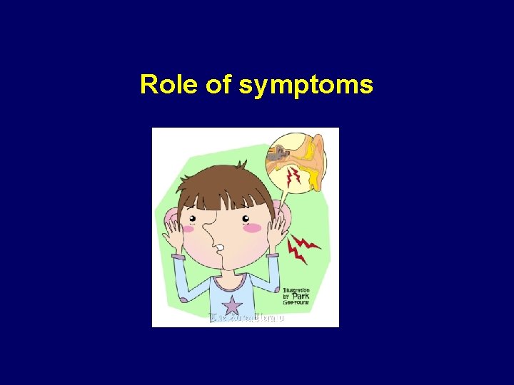 Role of symptoms 